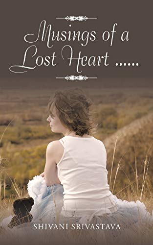 Musings Of A Lost Heart ...... [Paperback]