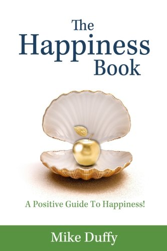 The Happiness Book A Positive Guide To Happiness [Paperback]