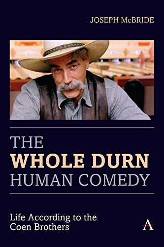 The Whole Durn Human Comedy Life According to the Coen Brothers [Paperback]