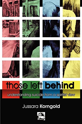 Those Left Behind  Understanding Suicide from a Spiritist Vie [Unknon]