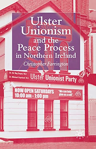 Ulster Unionism and the Peace Process in Northern Ireland [Paperback]