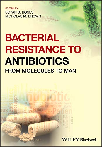 Bacterial Resistance to Antibiotics: From Molecules to Man [Paperback]