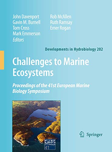 Challenges to Marine Ecosystems: Proceedings of the 41st European Marine Biology [Hardcover]