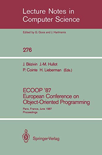 ECOOP '87. European Conference on Object-Oriented Programming: Paris, France, Ju [Paperback]