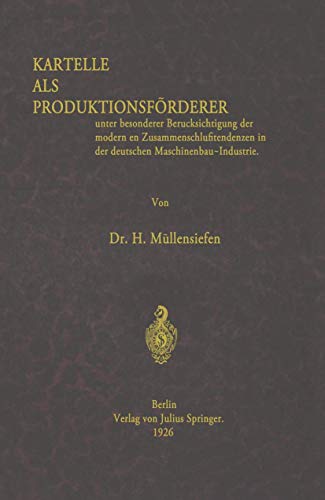 Kartelle als Produktionsfrderer unter besonderer Bercksichtigung der modernen [Paperback]