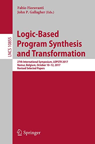 Logic-Based Program Synthesis and Transformation: 27th International Symposium,  [Paperback]