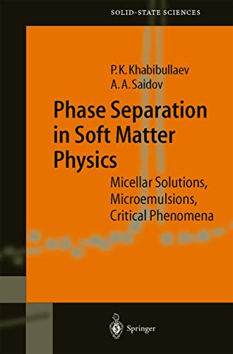 Phase Separation in Soft Matter Physics: Micellar Solutions, Microemulsions, Cri [Hardcover]