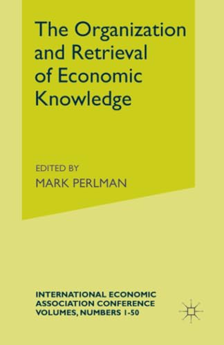 The Organization and Retrieval of Economic Knowledge: Proceedings of a Conferenc [Paperback]