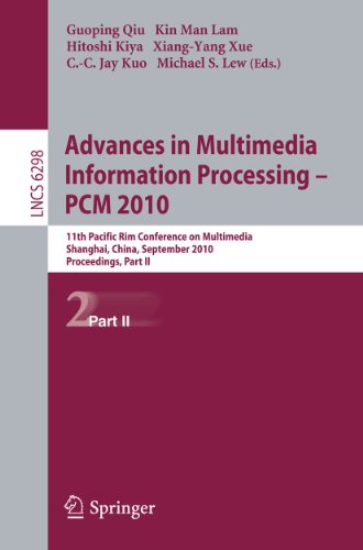 Advances in Multimedia Information Processing -- PCM 2010, Part II: 11th Pacific [Paperback]