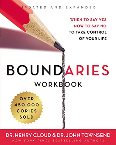 Boundaries Workbook: When to Say Yes, How to Say No to Take Control of Your Life [Paperback]