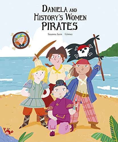 Daniela and History's Women Pirates [Hardcover]