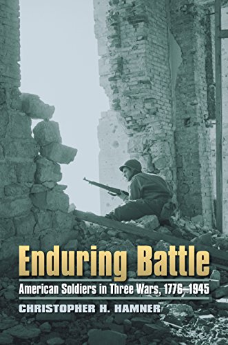 Enduring Battle: American Soldiers In Three W