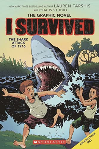 I Survived the Shark Attacks of 1916: A Graphic Novel (I Survived Graphic Novel  [Hardcover]