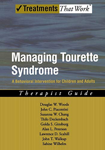 Managing Tourette Syndrome: A Behavioral Intervention for Children and Adults Th [Paperback]