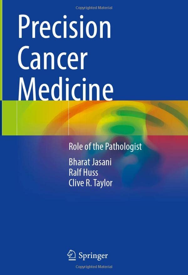 Precision Cancer Medicine: Role of the Pathologist [Hardcover]