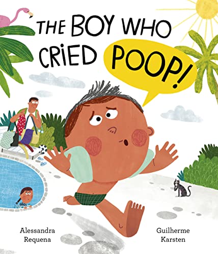 The Boy Who Cried Poop! [Hardcover]