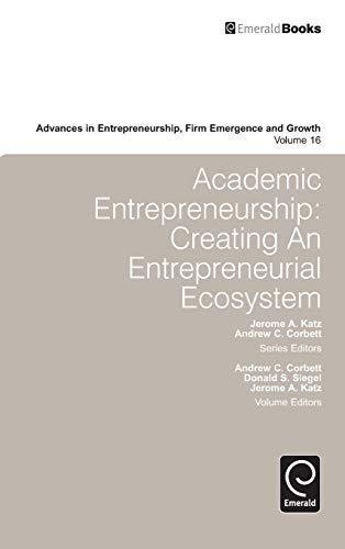 Academic Entrepreneurship Creating An Entrepreneurial Ecosystem (advances In En [Hardcover]