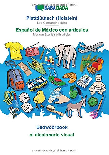 Babadada, Plattduutsch (Holstein) - Espanol De Mexico Con Articulos, Bildoeoerb