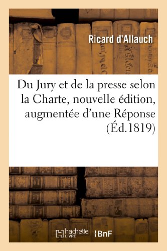 Du Jury et de la Presse Selon la Charte, Nouvelle Edition, Augmentee d'une Repon [Paperback]