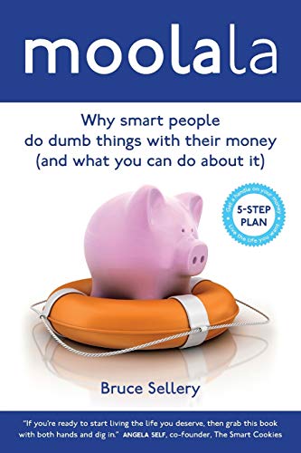 Moolala Why Smart People Do Dumb Things With Their Money - And What You Can Do  [Paperback]