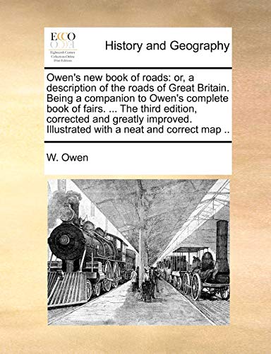 Oen's Ne Book of Roads  Or, a description of the roads of Great Britain. Bein [Paperback]