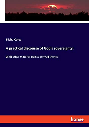 Practical Discourse Of God's Sovereignty