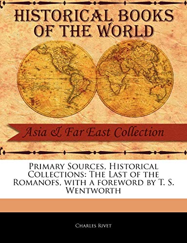 Primary Sources, Historical Collections  The Last of the Romanofs, ith a fore [Paperback]