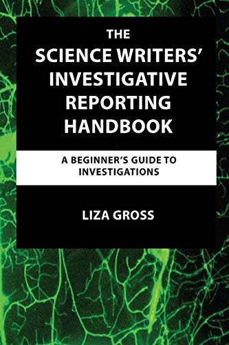 Science Writers' Investigative Reporting Handbook  A Beginner's Guide to Invest [Paperback]