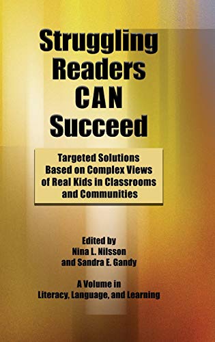 Struggling Readers Can Succeed  Targeted Solutions Based on Complex Vies of Re [Hardcover]