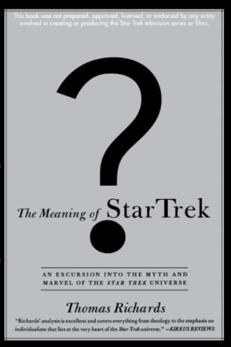 The Meaning of Star Trek An Excursion into the Myth and Marvel of the Star Trek [Paperback]