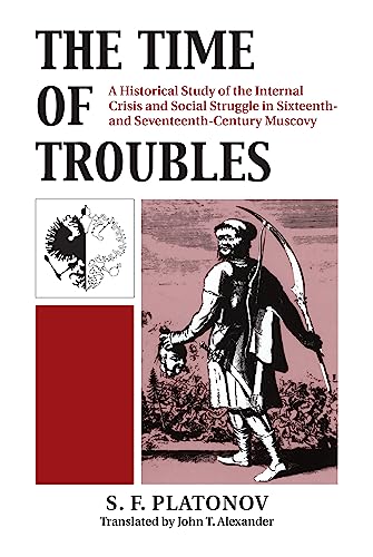 The Time Of Troubles A Historical Study Of The Internal Crisis And Social Strug [Paperback]