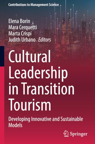 Cultural Leadership in Transition Tourism: Developing Innovative and Sustainable [Paperback]