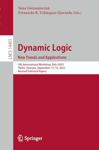 Dynamic Logic. New Trends and Applications: 5th International Workshop, DaL 202 [Paperback]