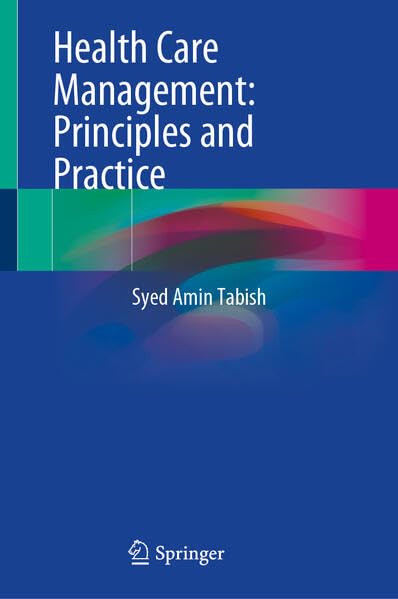 Health Care Management Principles and Practice [Hardcover]