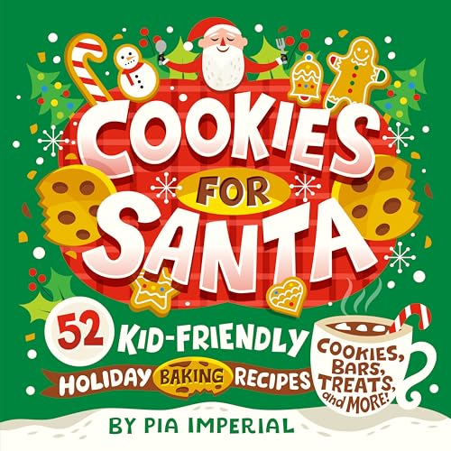 Cookies for Santa: 52 Kid-Friendly Holiday Baking Recipes [Paperback]