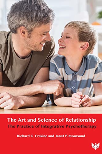 The Art and Science of Relationship: The Practice of Integrative Psychotherapy [Paperback]