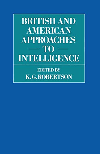 British and American Approaches to Intelligence [Paperback]