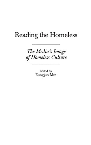 Reading The Homeless The Media's Image Of Homeless Culture [Hardcover]