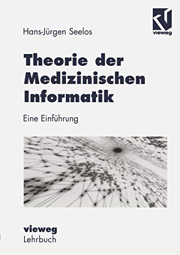 Theorie der Medizinischen Informatik: Eine Einfhrung [Paperback]