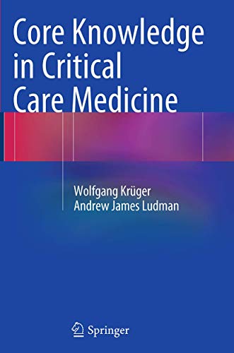 Core Knowledge in Critical Care Medicine [Paperback]