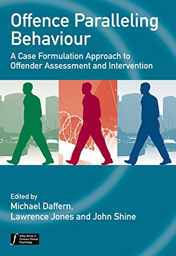 Offence Paralleling Behaviour: A Case Formulation Approach to Offender Assessmen [Hardcover]