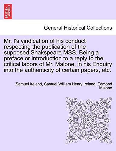 Mr I's Vindication of His Conduct Respecting the Publication of the Supposed Sha [Paperback]