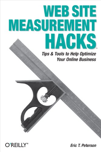 Web Site Measurement Hacks Tips & Tools to Help Optimize Your Online Busine [Paperback]