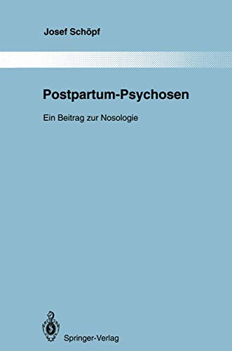 Postpartum-Psychosen: Ein Beitrag zur Nosologie [Paperback]