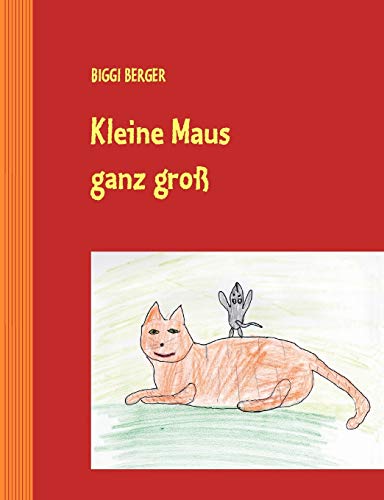 Kleine Maus ganz gro  Geschichten fr Kinder [Paperback]