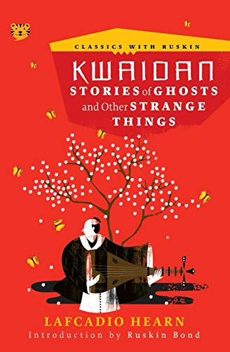 Kwaidan  Stories of Ghosts and Other Strange Things [Paperback]