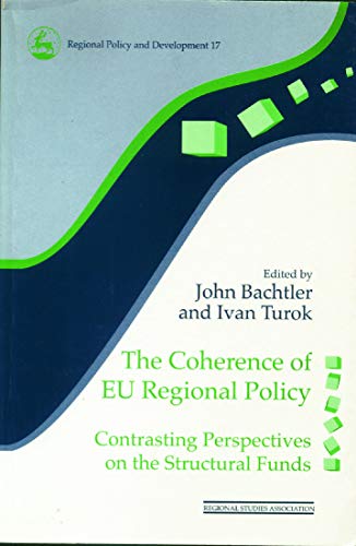 The Coherence of EU Regional Policy Contrasting Perspectives on the Structural  [Paperback]