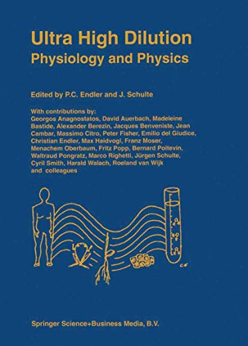 Ultra High Dilution: Physiology and Physics [Paperback]