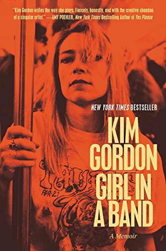 Girl in a Band: A Memoir [Paperback]