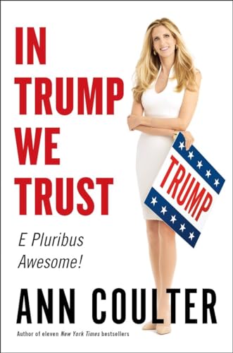 In Trump We Trust: E Pluribus Awesome! [Hardcover]